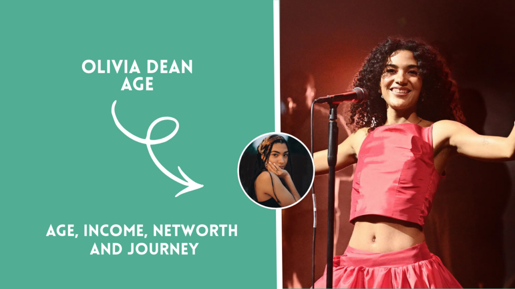 Olivia Dean Age, Height, Net Worth 2026: Biography, Family & Career