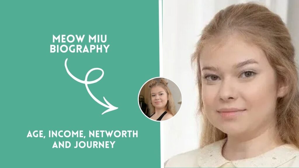 Meow Miu Age Net Worth, Career, Height, Family & Bio 2026