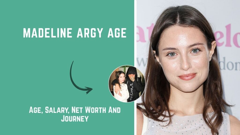 Madeline Argy Age: Bio,Captivating Truth About Her Rise 2026