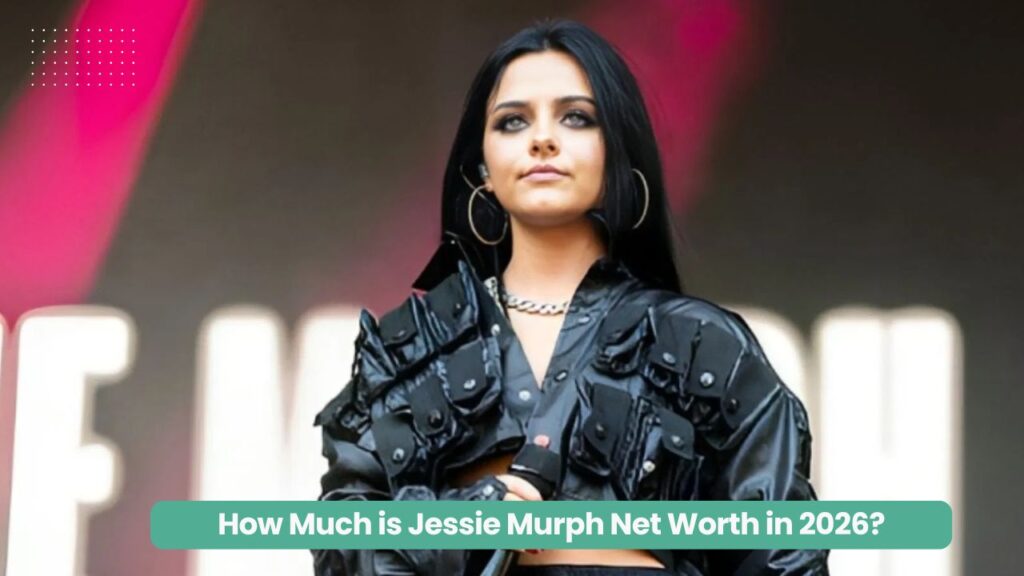 How Much is Jessie Murph Net Worth in 2026?