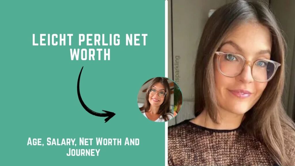 Leicht Perlig Net Worth 2026: Bio, Age The Sparkling Rise
